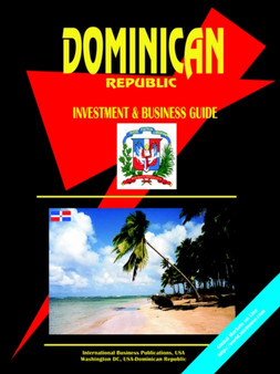 Dominican Republic Investment  Business Guide