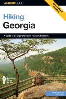 Hiking Georgia : A Guide to Georgia's Greatest Hiking Adventures