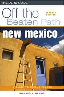 New Mexico Off the Beaten Path : 7
