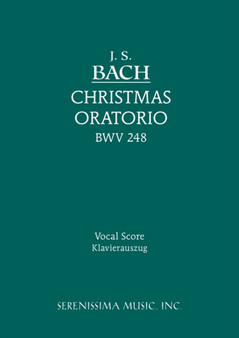 Christmas Oratorio, BWV 248 : Vocal score by Johann Sebastian Bach - Paperback