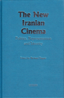 The New Iranian Cinema : Politics, Representation and Identity by Richard Tapper - Hardback
