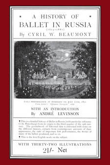 A History of Ballet in Russia (1613 - 1881) by Cyril W Beaumont - Paperback