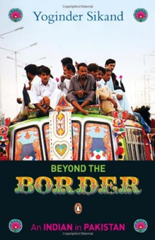 Beyond the Border: An Indian in Pakistan