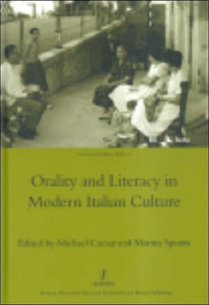 Orality and Literacy in Modern Italian Culture by Michael Caesar - Hardback