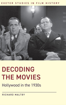 Decoding the Movies : Hollywood in the 1930s by Prof.Richard Maltby - Hardback