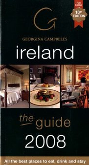 Georgina Campbell's Ireland: the Guide : The Best Places to Eat, Drink and Stay