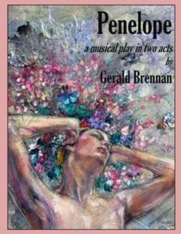 Penelope : a Musical Play in Two Acts by Gerald Brennan - Paperback