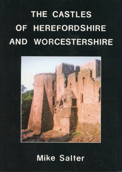 The Castles of Herefordshire and Worcestershire