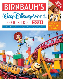 Birnbaum's 2021 Walt Disney World For Kids : The Official Guide