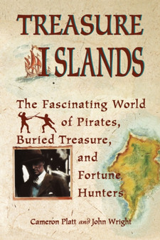 Treasure Islands : The Fascinating World of Pirates, Buried Treasure, and Fortune Hunters