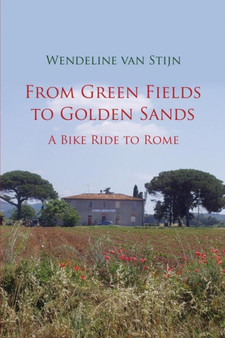 From Green Fields to Golden Sands : A Bike Ride to Rome