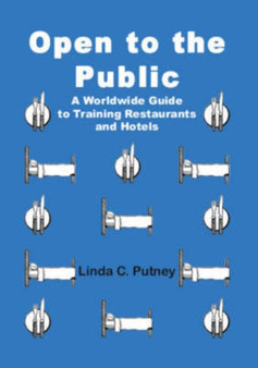 Open to the Public : A Worldwide Guide to Training Restaurants and Hotels