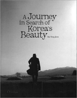 A Journey In Search Of Korea's Beauty