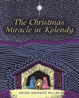 The Christmas Miracle in Kolendy by Helen Gwozdz Miller - Paperback