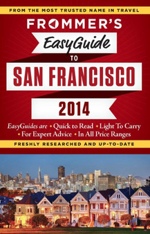 Frommer's Easyguide to San Francisco 2014