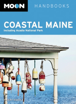 Moon Coastal Maine : Including Acadia National Park
