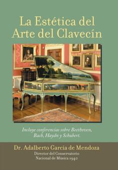 La Estetica Del Arte Del Clavecin by Dr Adalberto Garcia de Mendoza - Hardback