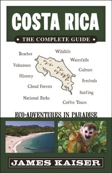 Costa Rica: The Complete Guide : Ecotourism in Costa Rica (Color Travel Guide)