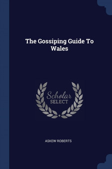 The Gossiping Guide To Wales