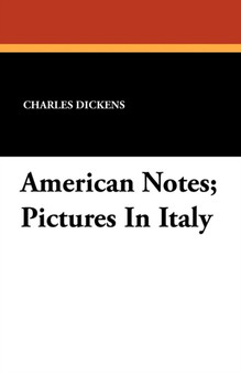 American Notes; Pictures in Italy