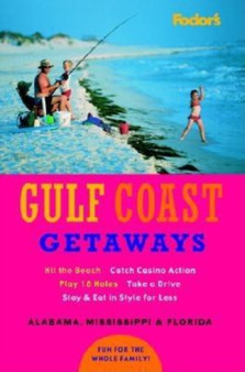 Fodor's Gulf Coast Getaways