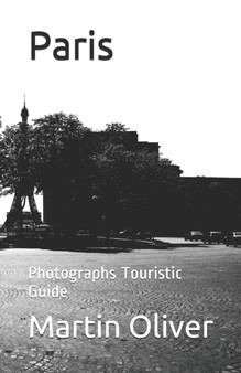 Paris : Photographs Touristic Guide