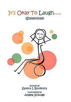 It's Okay To Laugh..... (Sometimes) by Sandra I Bordenca - Hardback
