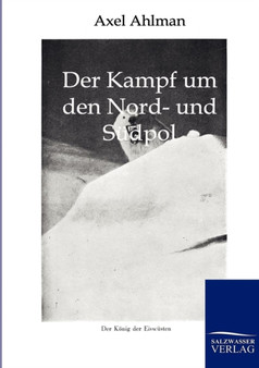 Der Kampf Um Den Nord- Und S Dpol
