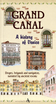 Grand Canal : A History of Venice