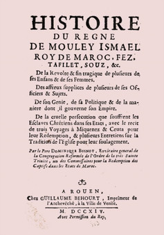 Historie Du Regne de Mouley Ismael Roy de Moroc Edition Originale