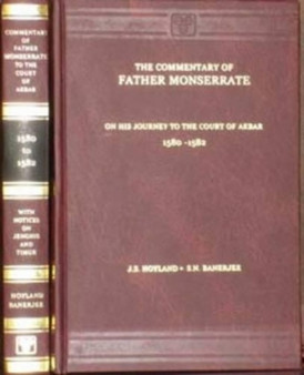 Commentary of Father Monserrate S.J.on His Journey to the Court of Akbar