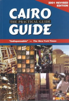 Cairo : The Practical Guide Travel Guide