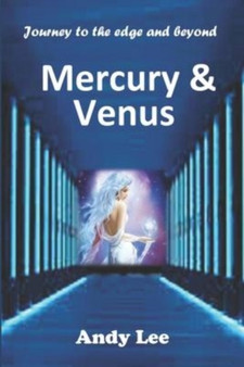 Mercury and Venus : Journey to the edge and beyond