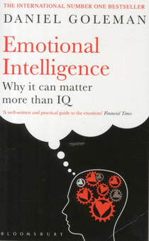 Emotional Intelligence : Why it Can Matter More Than IQ