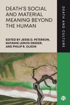 Death???s Social and Material Meaning beyond the Human