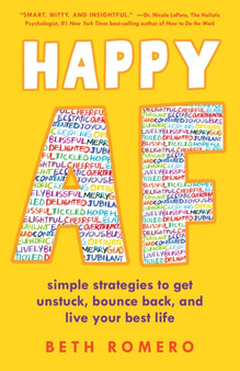 Happy AF : Simple strategies to get unstuck, bounce back, and live your best life.