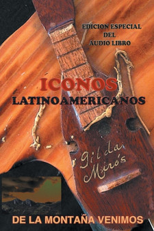 de la Montana Venimos : "Iconos de Latinoamerica" by Gilda Miros - Paperback