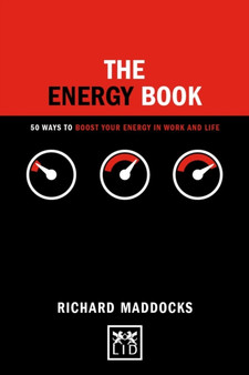 The Energy Book : 50 ways to boost your energy in work and life