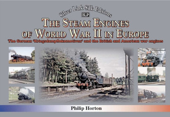 The steam Engines of World War II : The German 'Kriegsdampflokomotiven' and British and American war engines