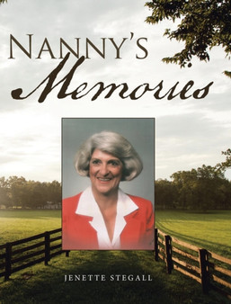 Nanny's Memories by Jenette Stegall - Hardback