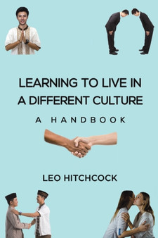 Learning to Live in a Different Culture : A Handbook