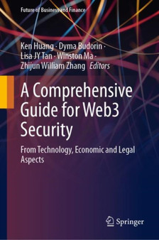 A Comprehensive Guide for Web3 Security : From Technology, Economic and Legal Aspects