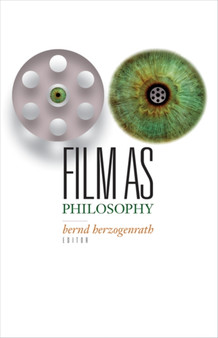 Film as Philosophy by Bernd Herzogenrath - Hardback