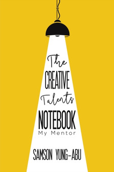 The Creative Talents Notebook : My Mentor
