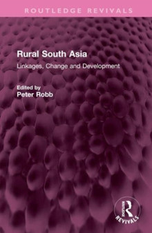 Rural South Asia : Linkages, Change and Development