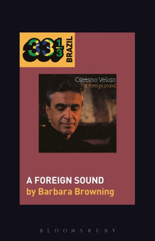 Caetano Veloso's A Foreign Sound by Associate Professor Barbara Browning - Paperback