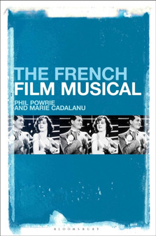 The French Film Musical by Phil Powrie - Hardback