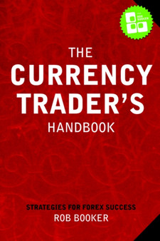 The Currency Trader's Handbook