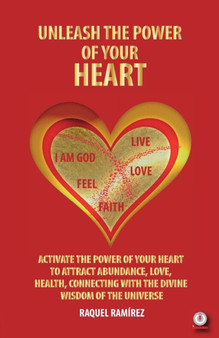 Unleash The Power Of Your Heart