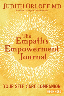 The Empath's Empowerment Journal : Your Self-Care Companion